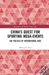 China'S Quest For Sporting Mega-Events