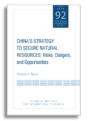 China`S Strategy To Secure Natural Resources Â€“ Risks, Dangers, And Opportunities - Preview