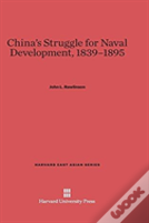 China'S Struggle For Naval Development, 1839-1895
