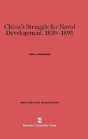 China'S Struggle For Naval Development, 1839-1895 - Preview