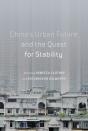 China'S Urban Future And The Quest For Stability - Preview