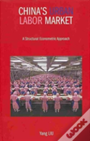 China`S Urban Labor Market Â€“ A Structural Econometric Approach