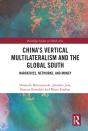 China'S Vertical Multilateralism And The Global South - Preview
