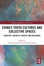 China'S Youth Cultures And Collective Spaces - Preview