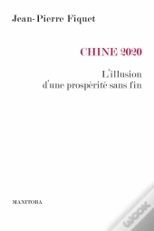 Chine 2020 : L'Illusion D'Une Prospérité Sans Fin