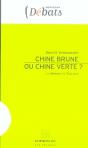 Chine Brune, Chine Verte ? - Preview