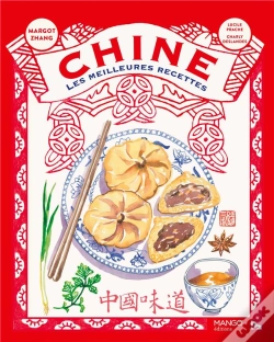 Capa do artigo Chine, Les Meilleures Recettes. Et Plus Encore