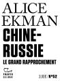 Chine-Russie : Prendre Acte Du Rapprochement - Preview