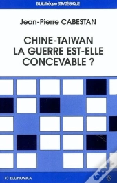 Chine-Taiwan : La Guerre Est-Elle Concevable ?