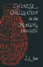 Chinese Civilization In The Making, 1766â€“221 Bc - Preview
