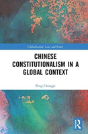Chinese Constitutionalism In A Global Context - Preview