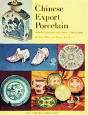 Chinese Export Porcelain, Standard Patterns And Forms, 1780-1880 - Preview