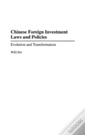 Chinese Foreign Investment Laws And Policies