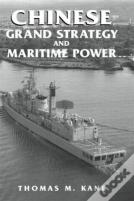 Chinese Grand Strategy And Maritime Power