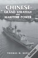 Chinese Grand Strategy And Maritime Power
