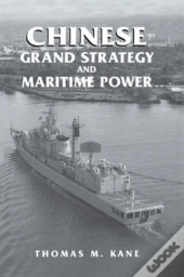 Chinese Grand Strategy And Maritime Power