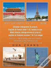 Chinese (Ideograms & PīNyīN), English & French Level 1 & 2 Words In Use