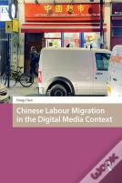 Chinese Labour Migration In The Digital Media Context
