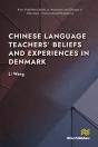 Chinese Language Teachers' Beliefs And Experiences In Denmark - Preview