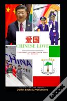 Chinese Love, Everything You Did Not Know About The Chinese