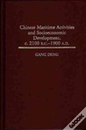 Capa do artigo Chinese Maritime Activities And Socioeconomic Development, C. 2100 B.C. - 1900 A.D.