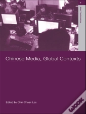 Chinese Media, Global Contexts