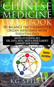 Capa do artigo Chinese Medicine Guidebook Balance The 5 Elements & Organ Meridians With Essential Oils (Summary Book Version)