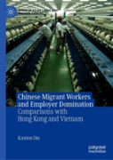 Chinese Migrant Workers And Employer Domination