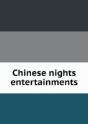 Chinese Nights Entertainments - Preview