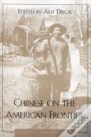Chinese On The American Frontier
