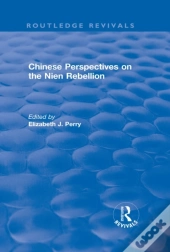 Chinese Perspectives On The Nien Rebellion