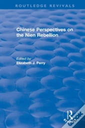 Chinese Perspectives On The Nien Rebellion