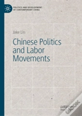 Chinese Politics And Labor Movements