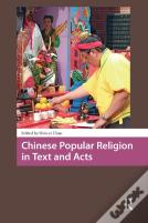 Chinese Popular Religion In Text And Acts