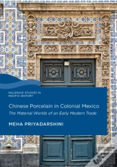 Chinese Porcelain In Colonial Mexico