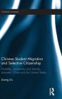 Chinese Student Migration And Selective Citizenship - Preview