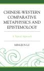 Chinese-Western Comparative Metaphysics And Epistemology - Preview
