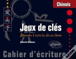 Capa do artigo Chinois. Jeux De Clés. Cahier D'Écriture. Apprendre À Écrire Les Clés En Chinois