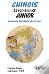 Capa do artigo Chinois - Le Vocabulaire Junior, Vocabulaire Thématique Et Exercices Corrigés
