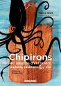 Chipirons : 40 Recettes D'Encornets, Supions, Calamars & Cie - Preview