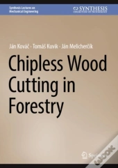 Chipless Wood Cutting In Forestry