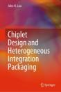 Chiplet Design And Heterogeneous Integration Packaging - Preview
