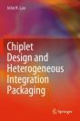 Chiplet Design And Heterogeneous Integration Packaging - Preview