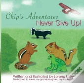 Chip'S Adventures Never Give Up!