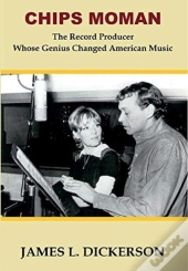 Chips Moman: The Record Producer Whose G