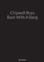 Chipwell Boys Back With A Bang - Preview