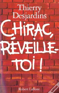 Capa do artigo Chirac Reveille Toi ; Histoire Secrete Du Dernier Septennat