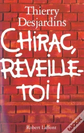 Capa do artigo Chirac Reveille Toi ; Histoire Secrete Du Dernier Septennat