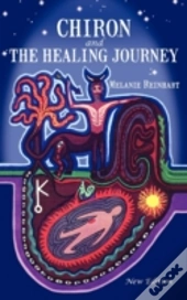 Chiron And The Healing Journey