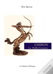 Capa do artigo Chiron, Le Noble Centaure
